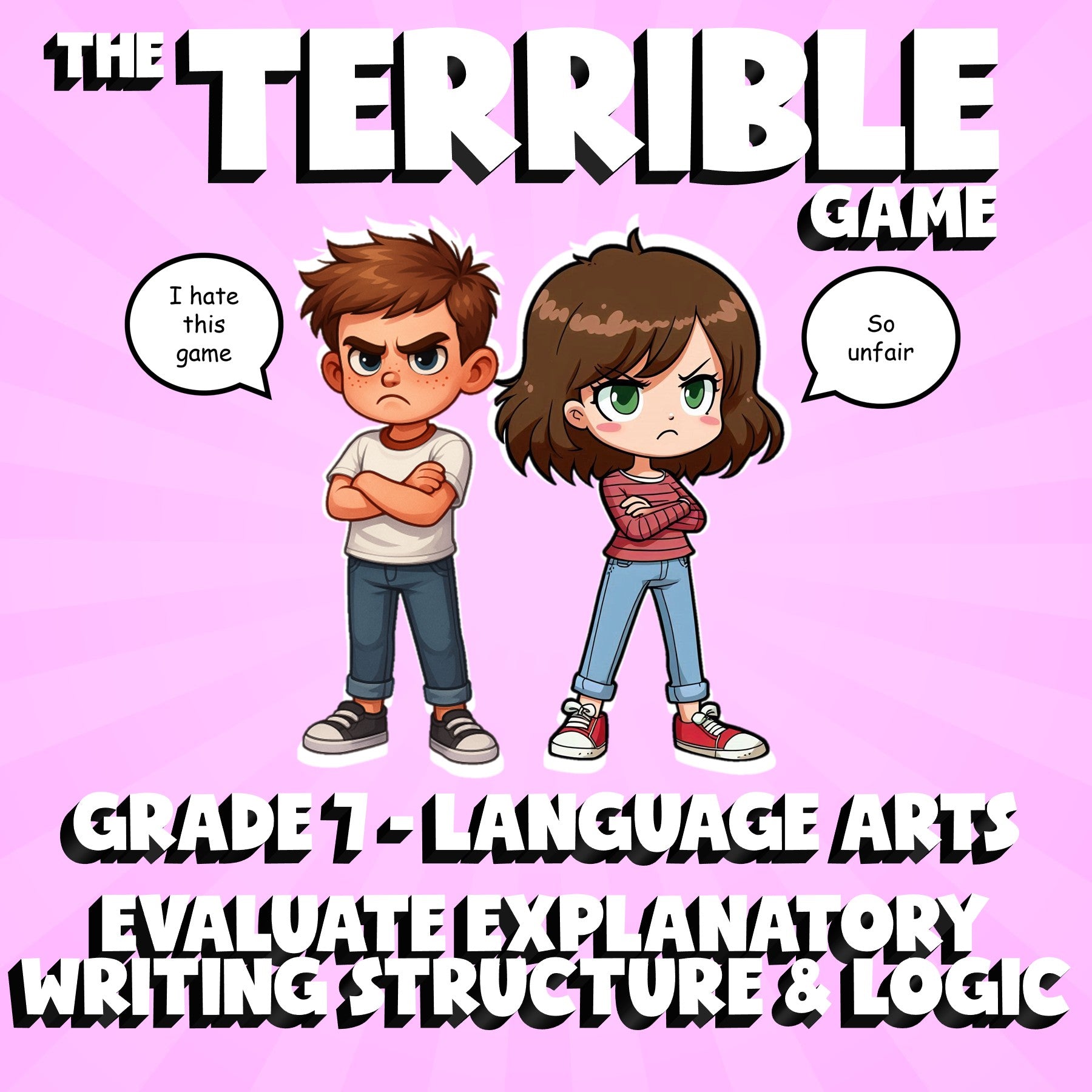 Evaluate Explanatory Writing Structure & Logic THE TERRIBLE GAME - Grade 7 ELA