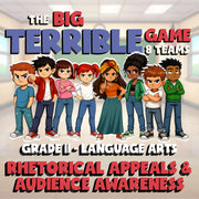 Rhetorical Appeals & Audience Awareness BIG TERRIBLE GAME - Grade 11 ELA Review