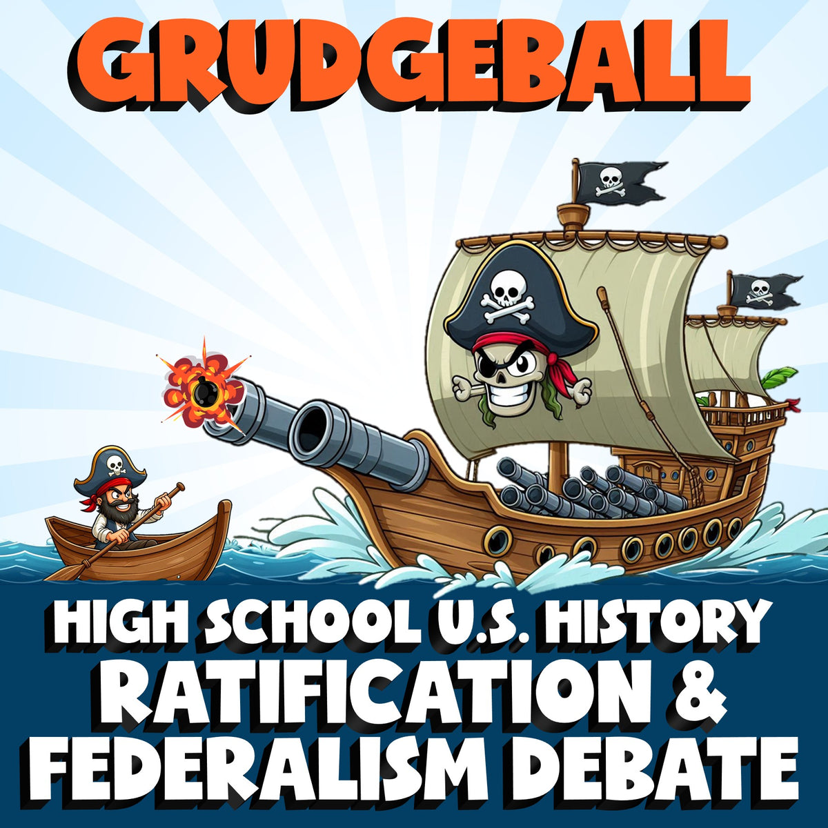 Ratification & Federalism Debate GRUDGEBALL U.S. History Game - No Prep Review