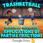 Applications of Partial Fractions TRASHKETBALL Math Game - No Prep PreCalculus