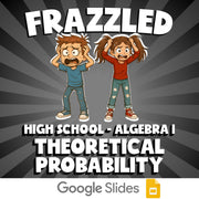 Theoretical Probability FRAZZLED Math Game - No Prep Algebra 1 Review Activity