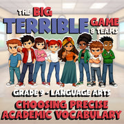 Choosing Precise Academic Vocabulary BIG TERRIBLE GAME - Grade 9 ELA Review