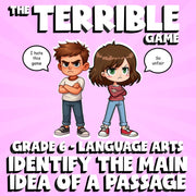Identify the Main Idea of a Passage THE TERRIBLE GAME - Grade 6 ELA Review