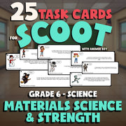 Materials Science & Strength SCOOT TASK CARDS Science Game - No Prep Grade 6