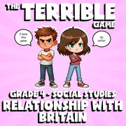 Relationship with Britain THE TERRIBLE GAME - No Prep Grade 4 Socials Review