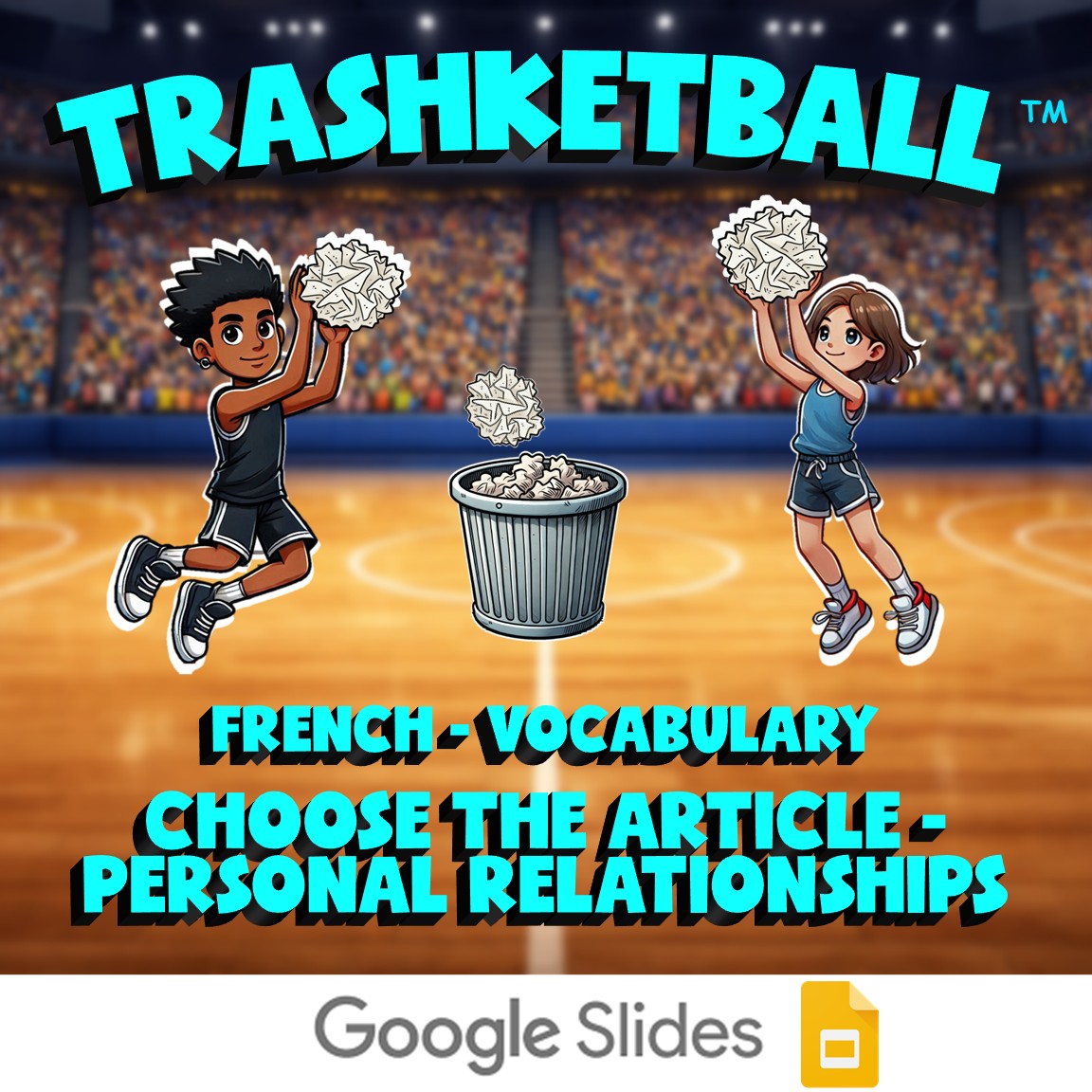 Choose The Article - Personal Relationships TRASHKETBALL French Game - No Prep
