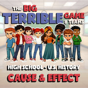 Cause & Effect BIG TERRIBLE GAME - No Prep U.S. History Review Activity