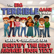 Identify the Best Answer from Text BIG TERRIBLE GAME - Grade 4 ELA Review
