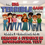Reasons & Evidence in Informational Text BIG TERRIBLE GAME - Grade 5 ELA Review