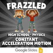 Constant Acceleration Motion FRAZZLED Science Game - No Prep Physics Review