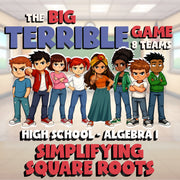 Simplifying Square Roots BIG TERRIBLE GAME - No Prep Algebra 1 Math Review