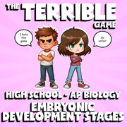 Embryonic Development Stages THE TERRIBLE GAME - AP Biology Science Review