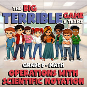 Operations with Scientific Notation BIG TERRIBLE GAME - Grade 8 Math Review