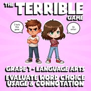 Evaluate Word Choice Usage & Connotation THE TERRIBLE GAME - Grade 7 ELA Review