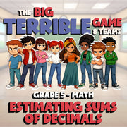 Estimating Sums of Decimals BIG TERRIBLE GAME - No Prep Grade 5 Math Review