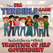 Tradition of Self Government BIG TERRIBLE GAME - No Prep Civics Review Activity