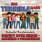 Identify Noun Gender - Agreeing & Disagreeing BIG TERRIBLE GAME - French