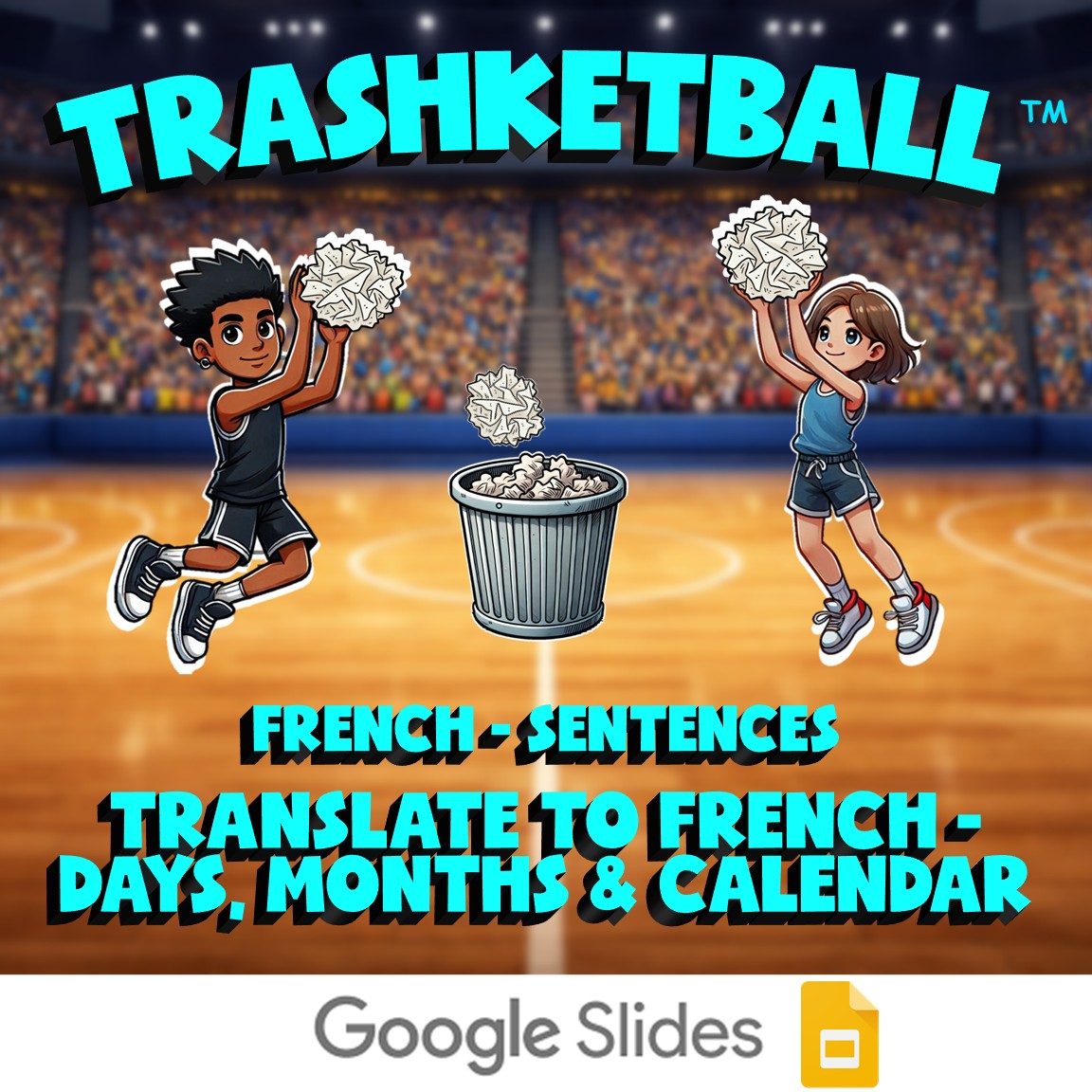 Translate to French - Days, Months & Calendar TRASHKETBALL French Game - No Prep