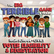 Voter Eligibility & Registration BIG TERRIBLE GAME - No Prep Civics Review