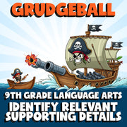 Identify Relevant Supporting Details GRUDGEBALL ELA Game - No Prep Grade 9