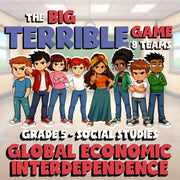 Global Economic Interdependence BIG TERRIBLE GAME - Grade 5 Socials Review