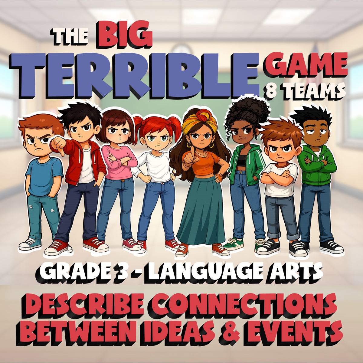 Describe Connections Between Ideas & Events BIG TERRIBLE GAME - Grade 3 ELA