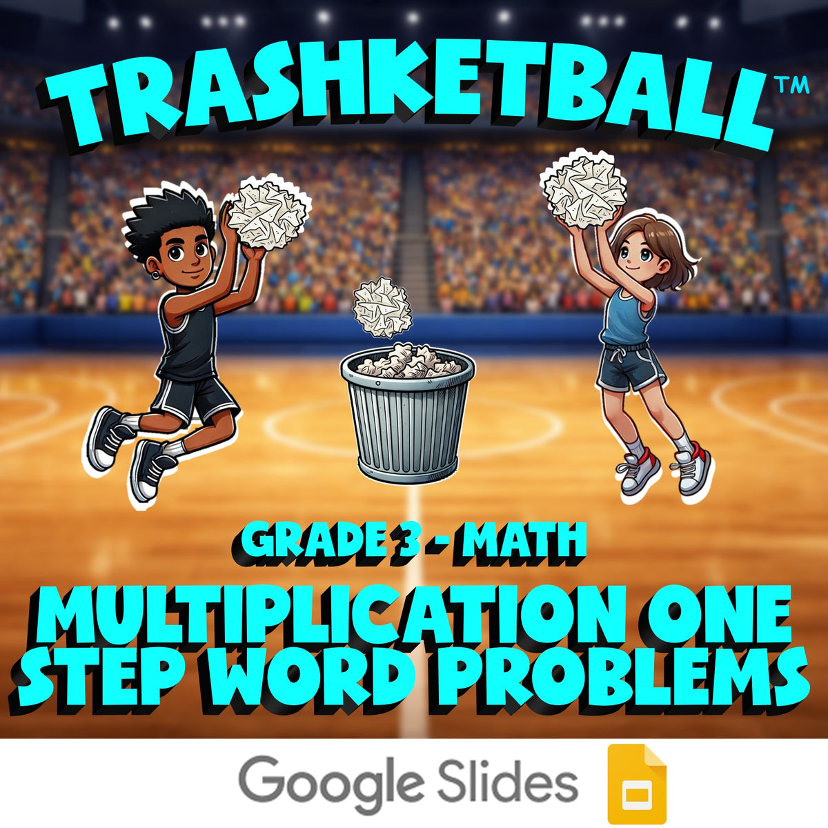 Multiplication One Step Word Problems TRASHKETBALL Math Game - No Prep Grade 3