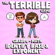 Identify Base & Exponent THE TERRIBLE GAME - No Prep Grade 6 Math Review