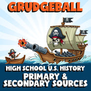 Primary & Secondary Sources GRUDGEBALL U.S. History Game - No Prep Review