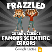 Famous Scientific Errors FRAZZLED Science Game - No Prep Grade 6 Review Activity