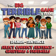 Select Correct Sentence - Greetings & Farewells BIG TERRIBLE GAME - Spanish