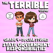 State Government Responsibilities THE TERRIBLE GAME - Grade 4 Socials Review