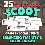 Balancing Stability & Change in Law SCOOT TASK CARDS Socials Game - Grade 8