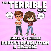 Earth’s Revolution & Seasons THE TERRIBLE GAME - No Prep Grade 4 Science Review