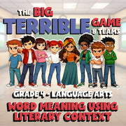 Word Meaning Using Literary Context BIG TERRIBLE GAME - Grade 4 ELA Review