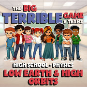 Low Earth & High Orbits BIG TERRIBLE GAME - No Prep Physics Science Review