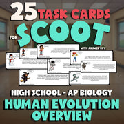 Human Evolution Overview SCOOT TASK CARDS Science Game - No Prep AP Biology