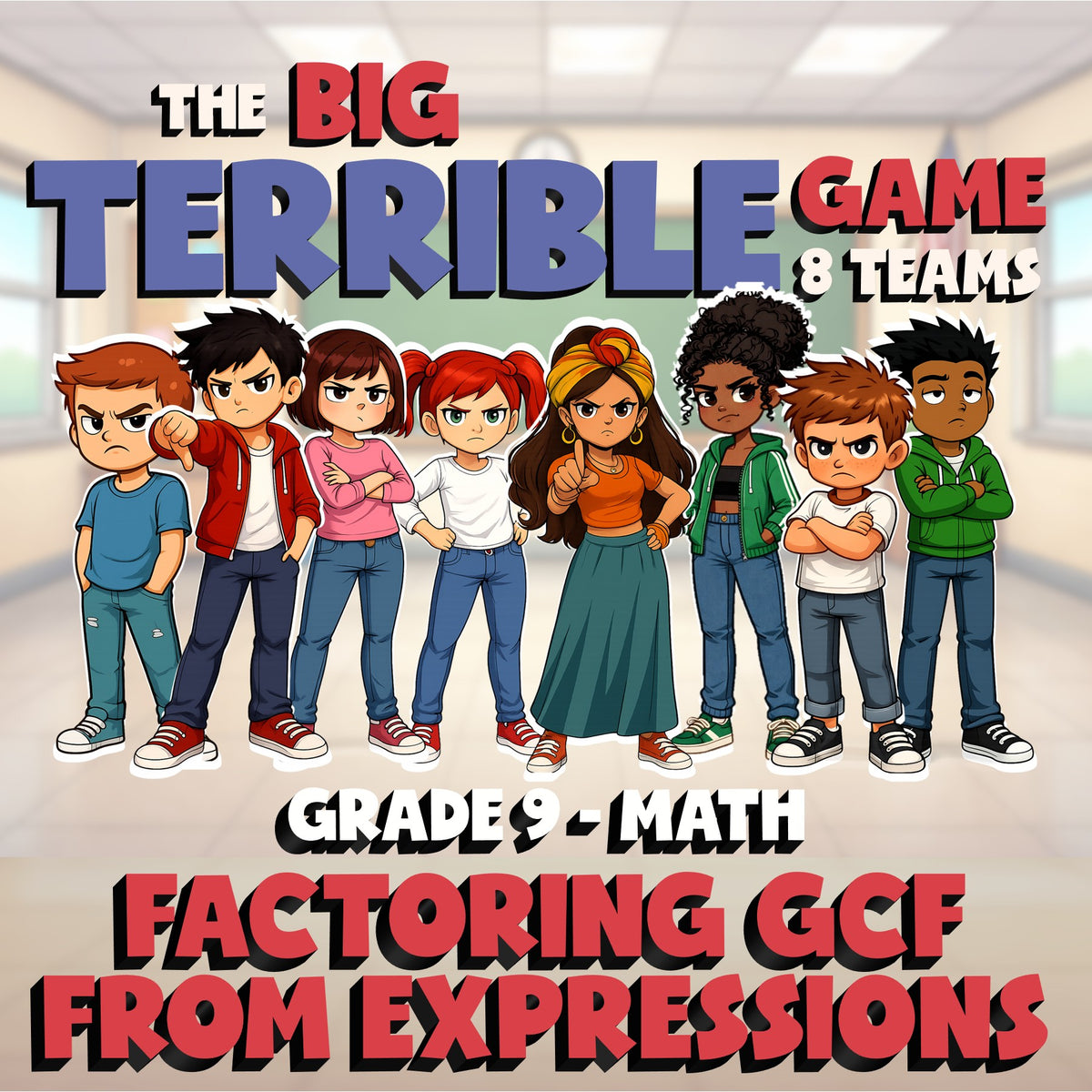 Factoring GCF from Expressions BIG TERRIBLE GAME - No Prep Grade 9 Math Review