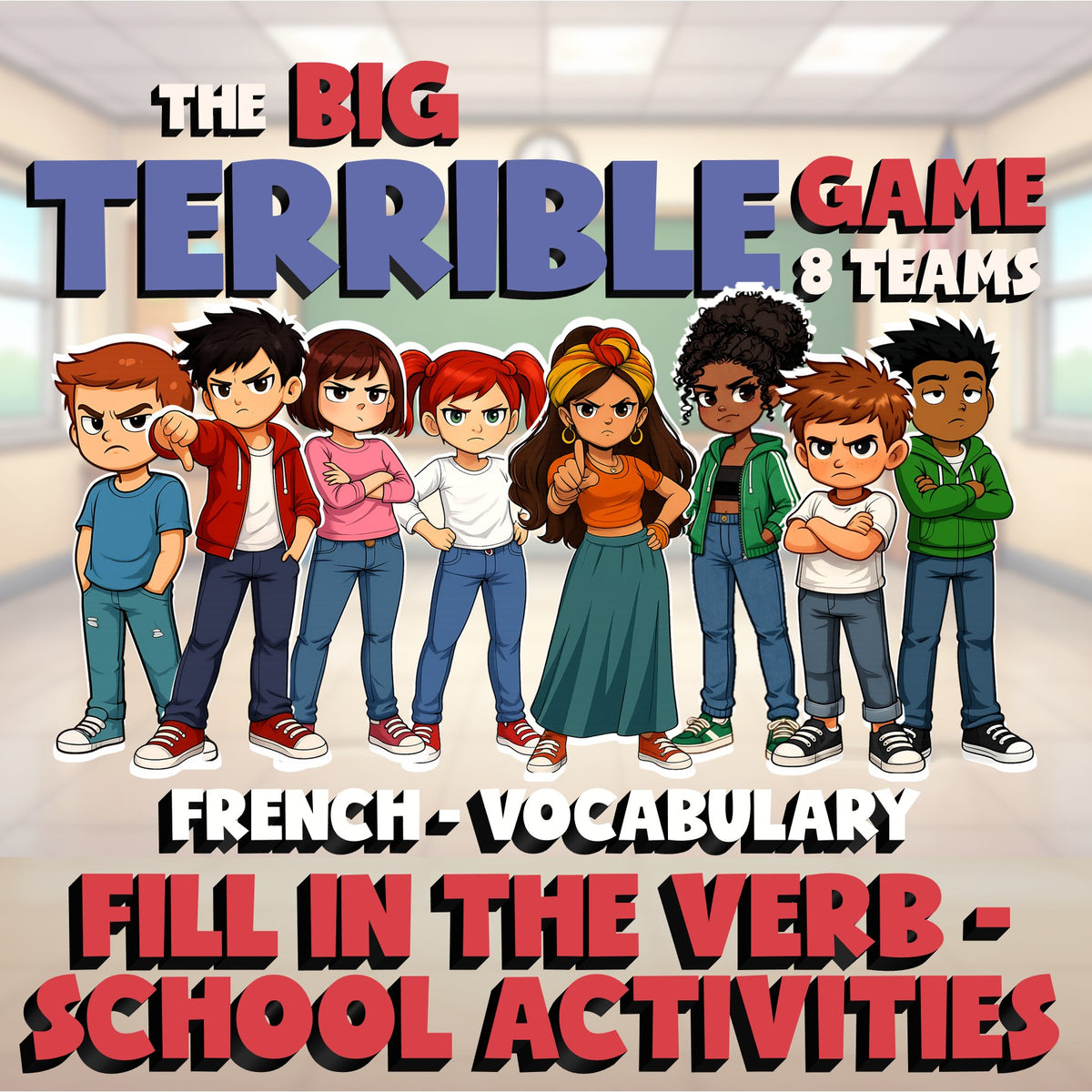 Fill In The Verb - School Activities BIG TERRIBLE GAME - No Prep French Exercise