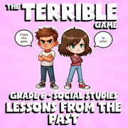 Lessons from the Past THE TERRIBLE GAME - No Prep Grade 6 Socials Review