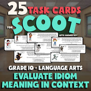Evaluate Idiom Meaning in Context SCOOT TASK CARDS ELA Game - No Prep Grade 10