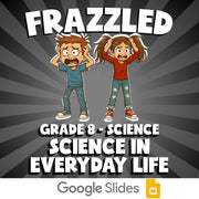 Science in Everyday Life FRAZZLED Science Game - No Prep Grade 8 Review Activity
