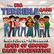 Limits of Ground Based Observation BIG TERRIBLE GAME - Astronomy Science Review