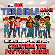 Creating the Postwar Order BIG TERRIBLE GAME - No Prep U.S. History Review