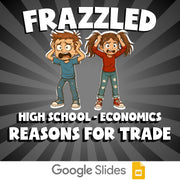 Reasons for Trade FRAZZLED Economics Game - No Prep Review Activity