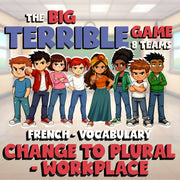 Change to Plural - Workplace BIG TERRIBLE GAME - No Prep French Exercise