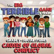 Causes of Global Conflict BIG TERRIBLE GAME - No Prep Grade 5 Socials Review