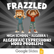 Algebraic Expressions Word Problems FRAZZLED Math Game - No Prep Algebra 1
