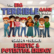 Kinetic & Potential Energy BIG TERRIBLE GAME - No Prep Grade 9 Science Review