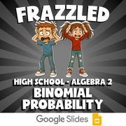 Binomial Probability FRAZZLED Math Game - No Prep Algebra 2 Review Activity